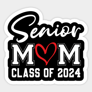 Senior Mom Class Of 2024 Graduation Of High Middle School Sticker